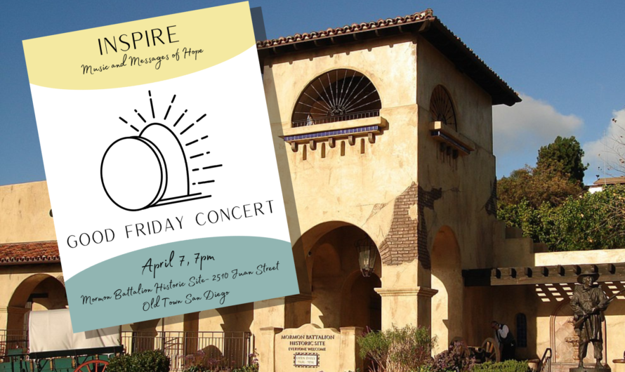 A Special Good Friday Concert at the Mormon Battalion Historic Site