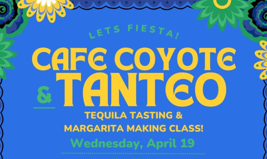 Spice Up Your Spring with Cafe Coyote’s Tequila Tasting and Margarita Making Class
