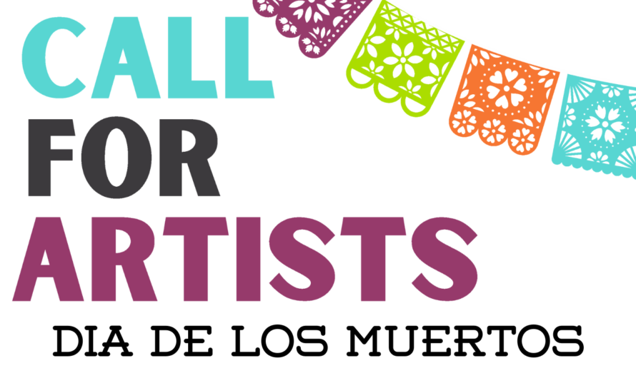 Call for Artists – Día de Los Muertos – State Historic Park